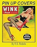 Pin-Up Magazine Covers Coffee Table Book by R.S. Rodella