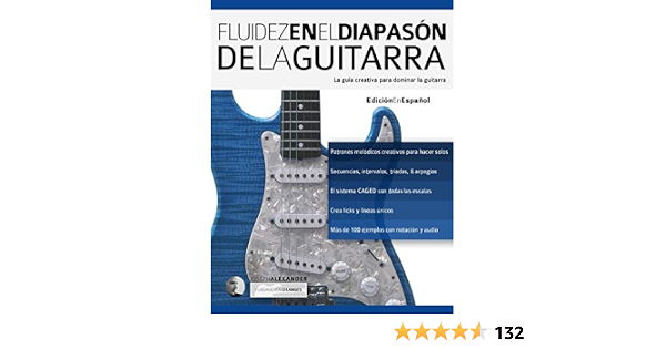 Fluidez en el diapasón de la guitarra: Edición en español (técnica de  guitarra) (Spanish Edition): Alexander, Mr Joseph, Bustos, Mr Gustavo:  9781910403549: Books: Amazon.com