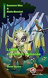 Liann et la forêt menacée: Conte illustré (Aventures) (French Edition) by Suzanne Max, Alain Benoist