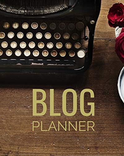 Blog Planner: Blog Planning Notebook, Blogger Log, Blog Plan Sheets, Blogger Organization Book, Blog Planning Book, Blog Monthly Planner, Gift for Bloggers and Content Writers