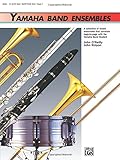 Yamaha Band Ensembles, Book 1: Alto Sax, Baritone Sax (Yamaha Band Method)