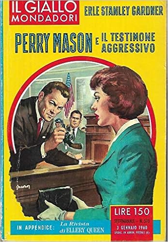 Erle Stanley Gardner - Perry Mason e il testimone aggressivo (1960)