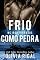 Livro Frio Como Pedra (MC Iron Tornados (Livro) Livro 1)