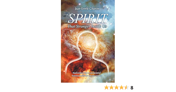 Amazon Com The Spirit That Stranger Inside Us 9780741422026 Charon Jean Emile Books
