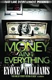 Money Ain't Everything