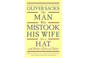 The Man Who Mistook His Wife for a Hat and Other Clinical Tales by Sacks, Oliver (2006) Hardcover