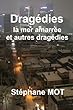 Dragedies (French Edition)