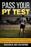 Pass Your PT Test: An Unconventional Guide to