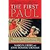 The First Paul: Reclaiming the Radical Visionary Behind the Church&rsquo;s Conservative Icon