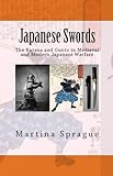Japanese Swords: The Katana and Gunto in Medieval and Modern Japanese Warfare (Knives, Swords, and Bayonets: A World History of Edged Weapon Warfare Book 4)