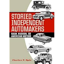 Storied Independent Automakers Nash Hudson And American Motors Great
Lakes Books Series