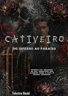 Livro CATIVEIRO: DO INFERNO AO PARAÍSO