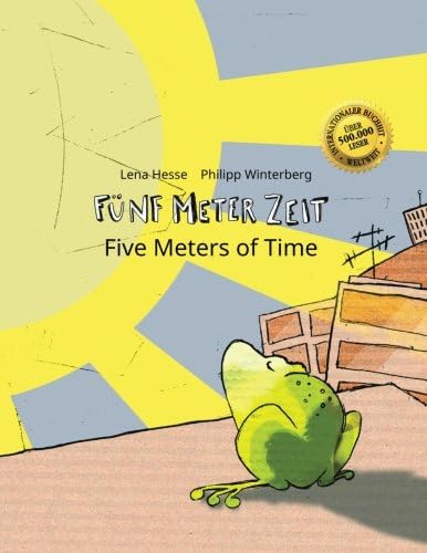Fünf Meter Zeit/Five Meters of Time: Kinderbuch Deutsch-Englisch (zweisprachig/bilingual) (German Edition)