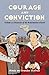 Courage and Conviction (History Lives Book 3)