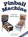 Pinball Machine Care and Maintenance 3rd Edition