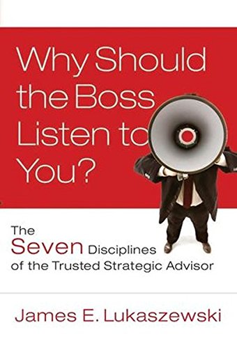 Why should the boss listen to you?: the seven disciplin…
