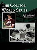 The College World Series (Images of Baseball) by 