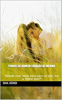 Livro Punhos de homem Coração de menino