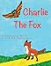 Charlie The Fox by 