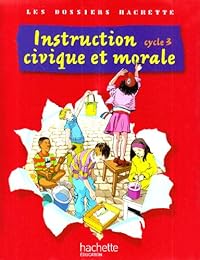 Instruction civique et morale, cycle 3