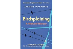 Birdsplaining: A Natural History