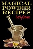 Magical Powder Recipes by Lady Gianne