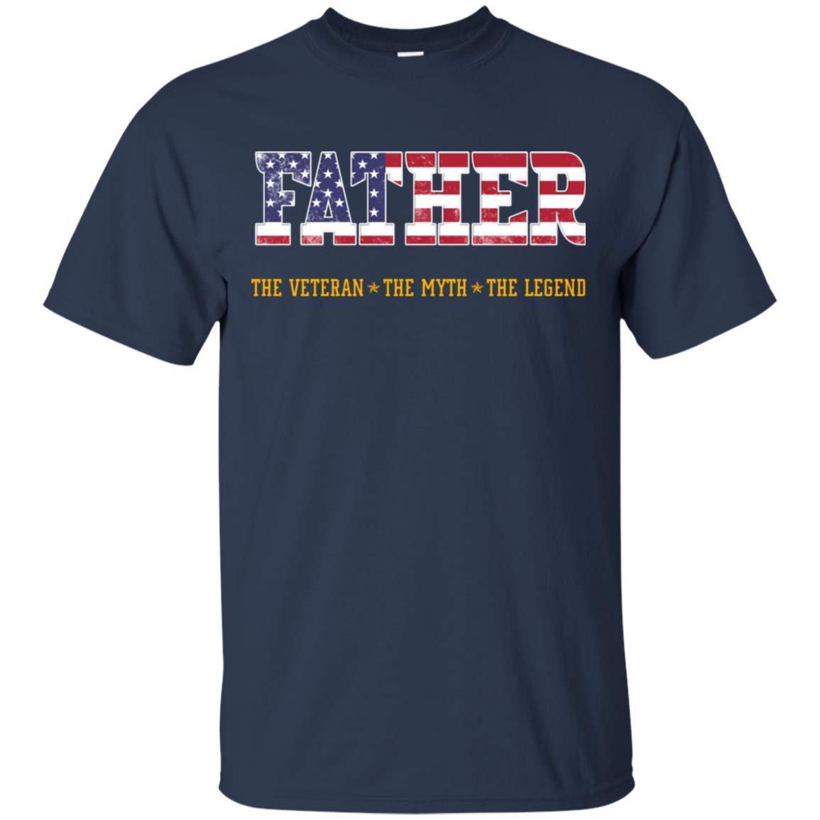 Father The Veteran The Myth The Legend For S Gift For Father Day, Veteran Day T Shirt