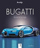 Bugatti : Journal d'une saga by