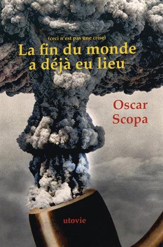 La  fin du monde a déjà eu lieu