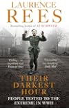 Their Darkest Hour: People Tested to the Extreme in WWII