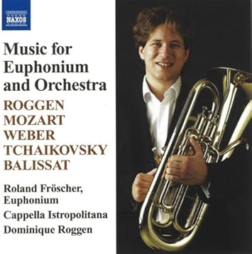 Amazon ユーフォニアムとオーケストラのための作品集 ローランド フレッシャー モーツァルト チャイコフスキー ウェーバー バリサ ロッゲン ロッゲン フレッシャー イストロポリターナ 交響曲 管弦楽曲 協奏曲 音楽