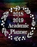 2018-2019 Academic Planner: Student Planner and Calendar For Academic Year August 2018 to July 2019 by 