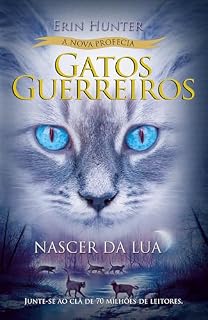 Livro Gatos Guerreiros (A nova profecia) - Nascer da lua