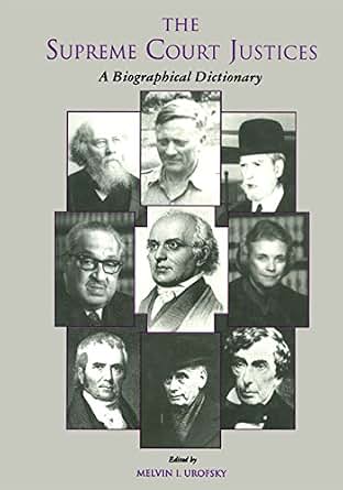 The Supreme Court Justices A Biographical Dictionary Garland Reference Library Of The