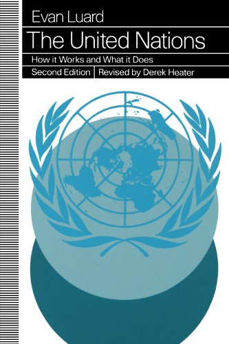 The United Nations: How it Works and What it Does