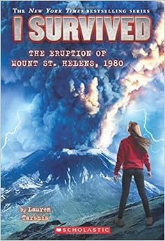I Survived the Eruption of Mount St. Helens, 1980 (I Survived #14), by Lauren Tarshis