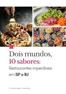 Livro Dois mundos, 10 sabores: Guia de restaurantes em SP e RJ