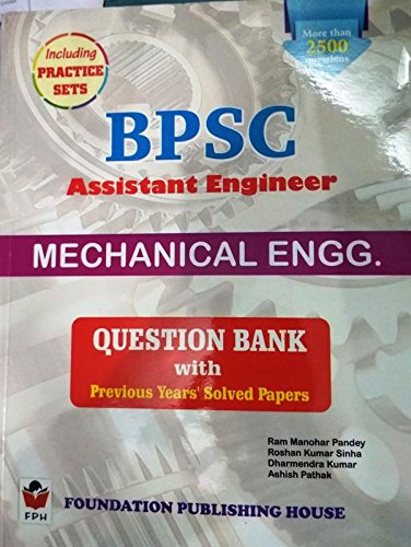 BPSC Assistant Engineer Mechanical Engg. Question Bank with Previous Years’ Solved Papers