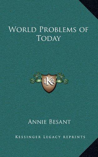 World Problems of Today by Annie Besant