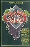 Grapes into Wine: The Art of Wine Making in America by