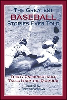 Book's Cover of Greatest Baseball Stories Ever Told: Thirty Unforgettable Tales From The Diamond, First Edition (Inglés) Tapa blanda – 1 enero 2004