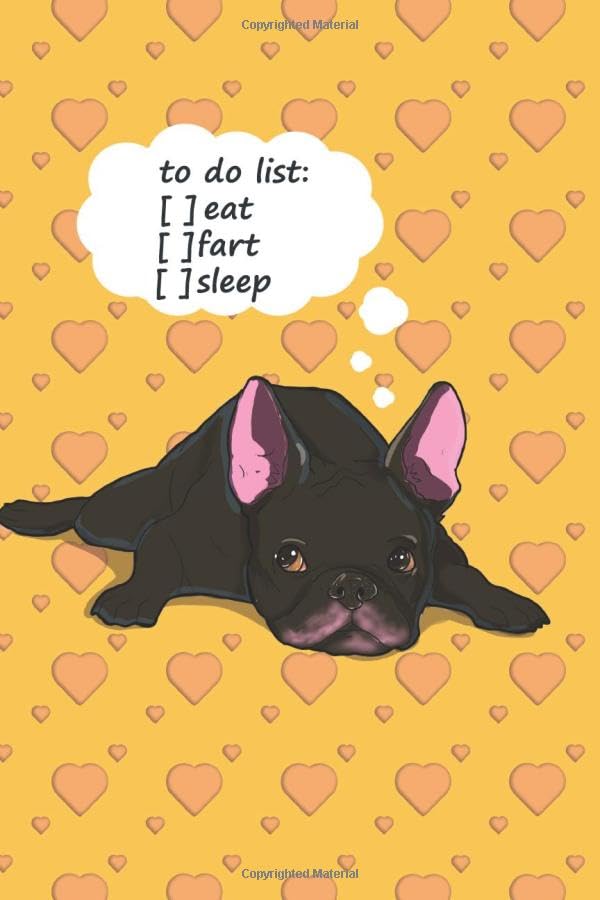Black Frenchie EAT FART SLEEP: Blank Frenchie French Bulldog Notebook Journal: French Bulldog Notebook Journal, Blank Lined, School, College, Home To Write Notes (Dog Lovers Owners Book)