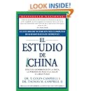 El Estudio de China: El Estudio de Nutrici&oacute;n M&aacute;s Completo Realizado Hasta el Momento; Efectos Asombrosos En La Dieta, La P&eacute;rdida de Peso y La Salud a Largo Plazo (Spanish Edition)