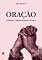 Livro Oração, Definição, Questionamentos e Prática, por John Bunyan