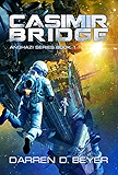 Casimir Bridge: A Science Fiction Technothriller (Anghazi Series Book 1)