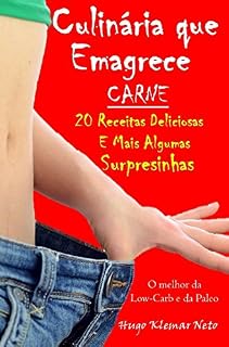 Livro Culinária que Emagrece - Carne: 20 Receitas Deliciosas e Mais Algumas Surpresinhas