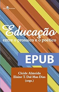 Livro Educação: Entre o Prosaico e o Poético