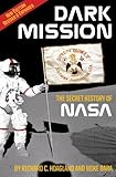Dark Mission: The Secret History of NASA