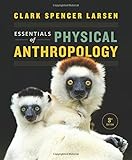 Essentials of Physical Anthropology (Third Edition)