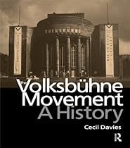 The Volksbuhne Movement: A History (Contemporary Theatre Studies (Hardcover))